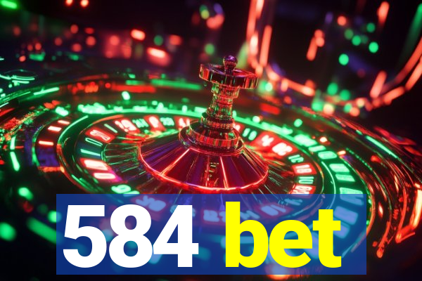 584 bet